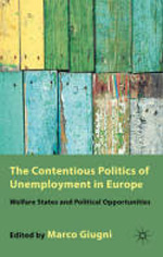 The contentious politics of unemployment in Europe. 9780230236165