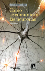 Cómo se comunican las neuronas. 9788400092252