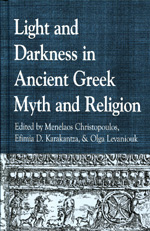 Light and darkness in Ancient Greek myth and religion. 9780739138984