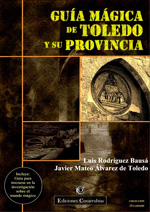 Guía mágica de Toledo y su provincia. 9788493744489