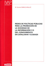 Redes de políticas públicas para la promoción de la sociedad de la información y/o del conocimiento en Catalunya y Euskadi. 9788477773665