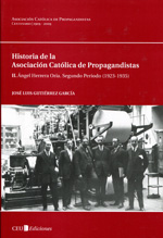 Historia de la Asociación Católica de Propagandistas.T.II