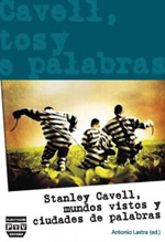 Stanley Cavell, mundos vistos y ciudades de palabras. 9788492751938