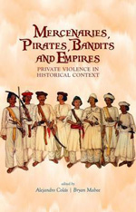 Mercenaires, pirates, bandits, and empires. 9781849040884
