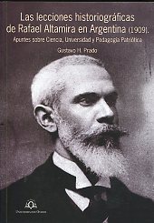 Las lecciones historiográficas de Rafael Altamira en Argentina (1909)