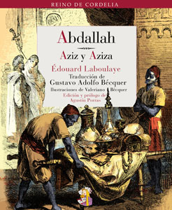 Abdallah o el trébol de cuatro hojas; Aziz y Aziza: cuento de las Mil y Una Noches. 9788493796334