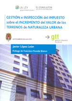 Gestión e inspección del Impuesto sobre el incremento del Valor de los Terrenos de naturaleza urbana. 9788470525780