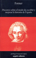 Discurso sobre el modo de escribir y mejorar la historia de España. 9788493746223