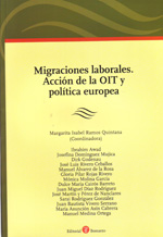 Migraciones laborales. Acción de la OIT y política europea. 9788415000150