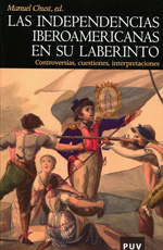 Las independencias iberoamericanas en su laberinto. 9788437079004