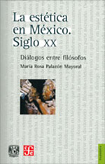 La estética en México. Siglo XX. 9789681681128