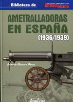 Ametralladoras en España (1936/1939). 9788496935327
