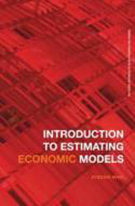 Introduction to estimating economic models. 9780415589871