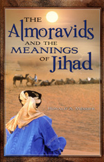 The Almoravids and the meanings of Jihad. 9780313385896