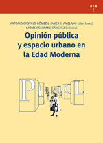 Opinión pública y espacio urbano en la Edad Moderna. 9788497045094