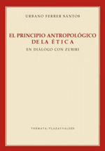 El principio antropológico de la ética. 9788492751792