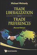 Trade liberalization and trade preferences. 9789812832290