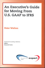 An executive's guide for moving from U.S. GAAP to IFRS
