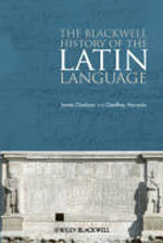 The Blackwell history of the latin language. 9781444339208