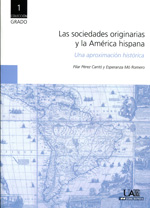 Las sociedades originarias y la América hispana. 9788483441855