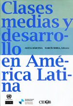 Clases medias y desarrollo en América Latina. 9788492511235