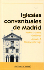 Iglesias conventuales de Madrid. 9788498731057