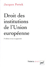 Droit des institutions de l'Union Européenne. 9782130583165
