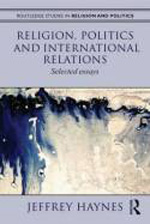 Religion, politics and international relations. 9780415617819