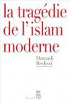La tragédie de l'Islam moderne. 9782021045239