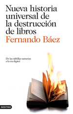 Nueva historia universal de la destrucción de los libros. 9788423344123
