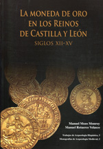 La moneda de oro en los reinos de Castilla y León. 9788493322748