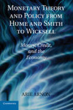 Monetary theory policy from Hume and Smith to Wicksell