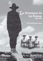 La Nicaragua de los Somoza 1936-1979. 9788415147060