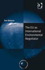 The EU as international environmental negotiator. 9781409411826