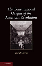The constitutional origins of the american revolution. 9780521132305