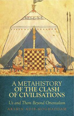 A metahistory of clash of civilisations. 9781849040976