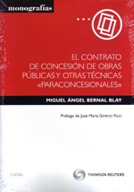 El contrato de concesión obras publicas y otras técnicas "paraconcesionales". 9788447035885