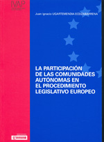 La participación de las Comunidades Autónomas en el procedimiento legislativo europeo. 9788477773696