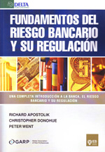 Fundamentos del riesgo bancario y su regulación. 9788492954865