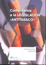Comentarios a la legislación antitabaco. 9788481268645