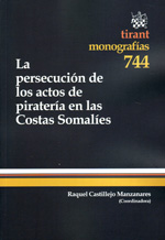 La persecución de los actos de piratería en las costas somalíes. 9788499859729