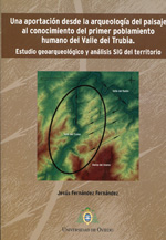 Una aportación desde la arqueología del paisaje al acontecimiento del primer poblamiento humano del Valle del Trubia. 9788483178386