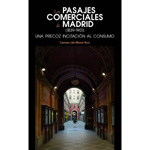 Los pasajes comerciales de Madrid (1839-1901). 9788498731156