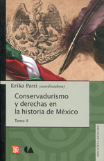Conservadurismo y derechas en la historia de México. 9786074552720