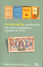 Economistas académicos del exilio republicano español de 1939. 9788493770075