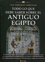 Todo lo que debe saber sobre el Antiguo Egipto. 9788499671772