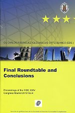 Final roundtable and conclusions = Table ronde finale et conclusions = Abschussdiskussion (Runder Tisch) mit Schlussfolgerungen = Mesa redonda final y conclusiones. 9788484811237