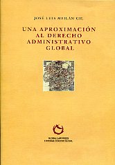 Una aproximación al Derecho administrativo global. 9788493634940