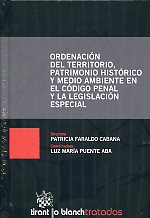 Ordenación del territorio, patrimonio histórico y medio ambiente en el Código Penal y la legislación especial