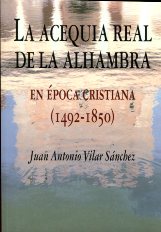 La acequia real de la Alhambra. 9788498368079